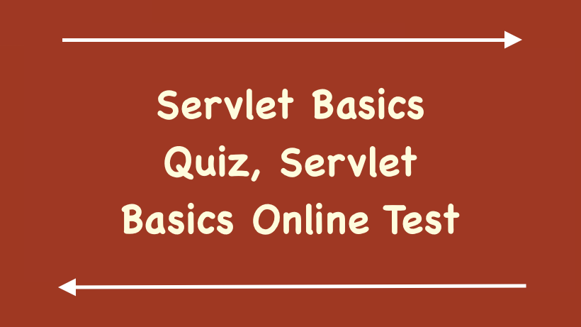 Servlet Basics Quiz