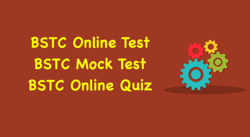 BSTC Online Test