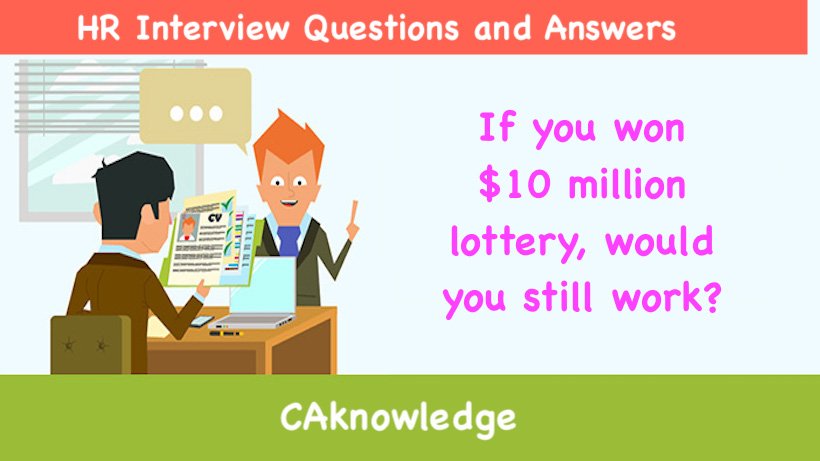If you won $10 million lottery, would you still work