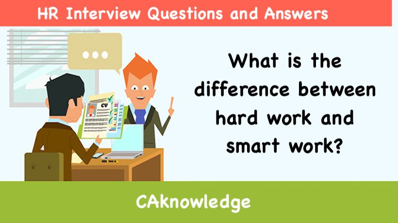 What is the difference between hard work and smart work