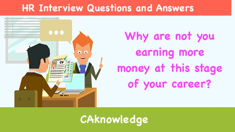 Why are not you earning more money at this stage of your career?