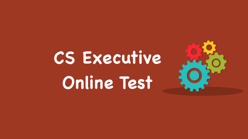 CS Executive Online Test